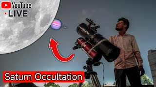 Lunar Occultation Of Saturn Live From India 🌕 [upl. by Munsey]