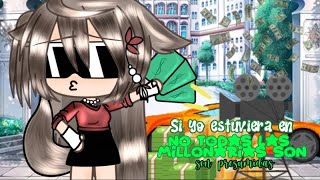 SI PAULA ESTUVIERA EN “no todas las millonarias son presumidas” 💸💚 Paula starGacha life [upl. by Merrile]