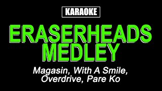 Karaoke  Eraserheads Medley Original Key [upl. by Daub248]