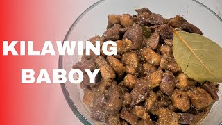 KILAWING BABOY  PORK KILAWIN  How to cook Kilawing Baboy  VLOG11 [upl. by Hebbe293]