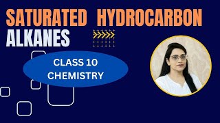 SATURATED HYDROCARBON CARBONA NDITS COMPOUNDSCLASS 10 CHEMISTRY [upl. by Aerb]