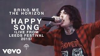 Bring Me The Horizon  Happy Song Live From Leeds Festival 2015 [upl. by Ramad]