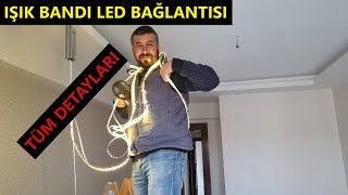 LED NASIL BAĞLANIR IŞIK BANDI LED UYGULAMASI NASIL YAPILMALIDIR [upl. by Yrotciv488]