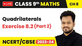 Quadrilaterals  Exercise 82 Part 2  Class 9 Maths Chapter 8 LIVE [upl. by Sawtelle]