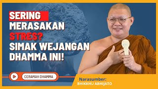 Ceramah Dhamma Cara Menghadapi Stress  Bhikkhu Abhijato  Dhamma Nusantara [upl. by Fredrika]