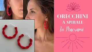 Orecchini a spirale in macramé  DIY MACRAME EARRINGS TUTORIAL [upl. by Mariejeanne]