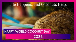 World Coconut Day 2022 Quotes Greetings amp HD Images To Celebrate the Nutritious Fruit Day [upl. by Kacey]