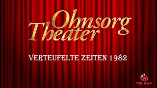 Ohnsorg Theater  Verteufelte Zeiten 1982 [upl. by Aindrea]