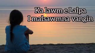 Ka lawm e Lalpa lyrics [upl. by Pineda]