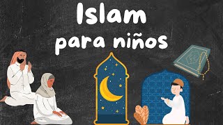 La religion del ISLAM para NIÑOS [upl. by Brey]