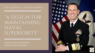 Olmsted Lecture  March 2019  ADM John Richardson [upl. by Nilahs388]