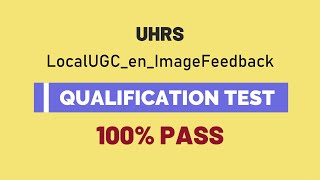 LocalUGCenImageFeedback UHRS Qualification 2022  UHRS Jobs Qualify Pass  Clickworker  Techband [upl. by Elysia]