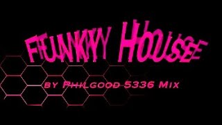 Funky House 2023 by Philgood 5336 Mix [upl. by Anelys]