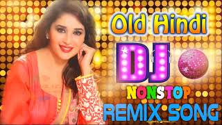 Old hindi DJ song❤Non Stop Hindi remix❤90 Hindi DJ Remix Songs❤old is Gold DJ [upl. by Eimma272]