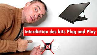 116  kits Plug and Play photovoltaïques interdits [upl. by Aita777]