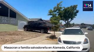 Masacran a familia salvadoreña en Alameda California [upl. by Obe]