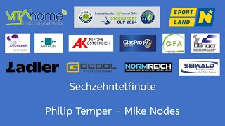 Solo Stocksport Cup 2024 Sechzentelfinale Herren Philip Temper  Mike Nodes [upl. by Oigile]