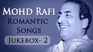 Mohd Rafi Romantic Songs HD  VIDEO JUKEBOX 2  Mohammed Rafi Evergreen Hindi Hits [upl. by Otaner947]