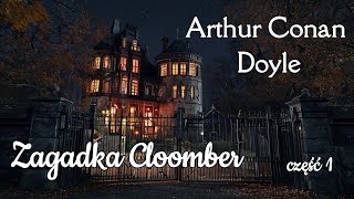 Zagadka Cloomber  Doyle  audiobook 12 [upl. by Urbain]