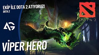 EKİP İLE DOTA 2 ATIYORUZ  VİPER HERO  DOTA 2 TÜRKÇE [upl. by Ydnac152]