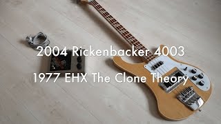 Rickenbacker 4003 amp 1977 EHX The Clone Theory [upl. by Aynad845]