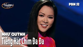 PBN 52  Như Quỳnh  Tiếng Hát Chim Đa Đa [upl. by Auhsoj540]