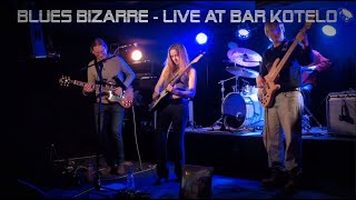 Blues Bizarre  live at Bar Kotelo [upl. by Costanzia]