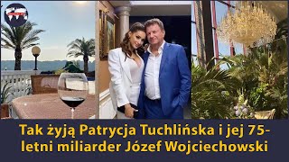 Tak żyją Patrycja Tuchlińska i jej 75 letni miliarder Józef Wojciechowski [upl. by Ennobe673]