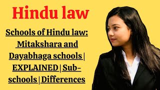 Schools of Hindu law Mitakshara and Dayabhaga schools  EXPLAINED  Subschools  Differences [upl. by Asssilem]