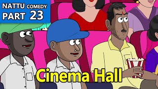 Nattu Comedy part 23  Cinema hall [upl. by Drannel649]