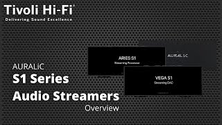 The NEW AURALiC S1 Series – Audio Streamers  Overview [upl. by Nama903]