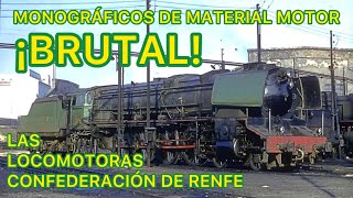 Reportaje de las LOCOMOTORAS de Vapor Confederación de RENFE MTM TRENES FERROCARRIL Español MMM27 [upl. by Acebber648]