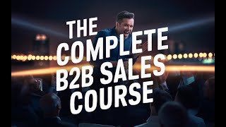 The Complete B2B Sales Course Lead Generation to Closing udemycouponcode2024 [upl. by Pelagi]