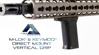 MLok amp Keymod Direct Mount Vertical Grip AIM Sports Inc [upl. by Marci]