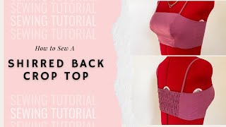 How to Sew a Shirred Back Crop Top  The Easiest DIY Crop Ever [upl. by Ainafets521]