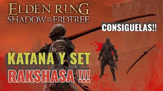 ELDEN RING DLC  CONSIGUE LA KATANA Y SET DE RAKSHASA SHADOW OF THE ERDTREE [upl. by Aivatal]