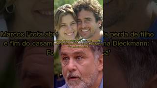 Marcos Frota abre o jogo e revela perda de filho e fim do casamento com Carolina Dieckmann Foi emb [upl. by Heddi]