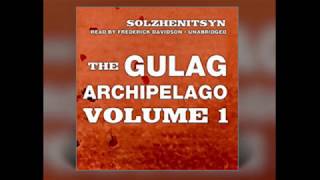 The Gulag Archipelago Volume I book excerpt 1 [upl. by Hamaso]