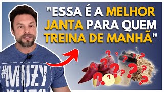 QUAL A MELHOR A MELHOR JANTA PARA QUEM TREINA DE MANHÃ  Muzy Explica [upl. by Rhpotsirhc]