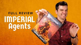 NEW Imperial Agents Codex Review  Warhammer 40k [upl. by Aisetra25]