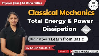 Total Energy and Power Dissipation of Damped Harmonic Oscillator  lect 03  mechanics physics [upl. by Neveda]