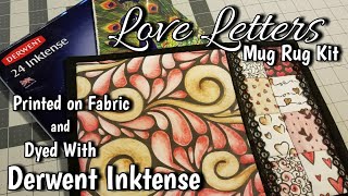 Derwent Inktense on Printed Fabric  Love Letters Mug Rug Kit [upl. by Nadda]