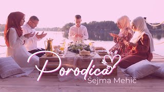 ®️Šejma Mehić – PORODICA Official video 2021 [upl. by Remo]