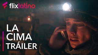 La Cima l Tráiler l FlixLatino [upl. by Kinsman922]