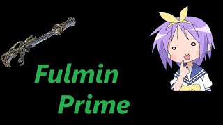 Fulmin Prime is a Crime [upl. by Gleda]