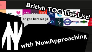 UK Train Operator Tier List featuring nowapproachingyt [upl. by Arok127]