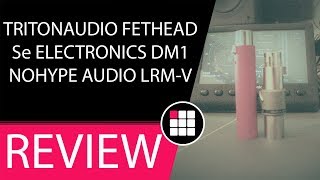 REVIEW  SEELECTRONICS DM1 TRITONAUDIO FETHEAD ET NOHYPEAUDIO LRMV [upl. by Navar663]