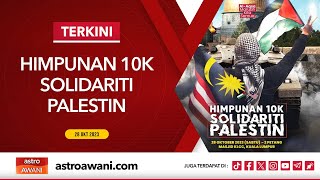 LANGSUNG Himpunan 10K Solidariti Palestin I 28 Okt 2023 [upl. by Shimberg]