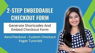 How To Set Up a 2Step Embeddable Checkout Form in WooCommerce Order Form [upl. by Bibah]