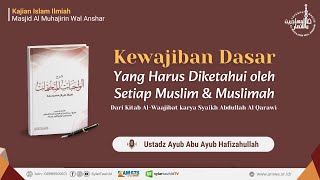 ALWAJIBAT ALMUTAHATTIMAT 04  USTADZ AYUB ABU AYUB حفظه الله [upl. by Theodoric]